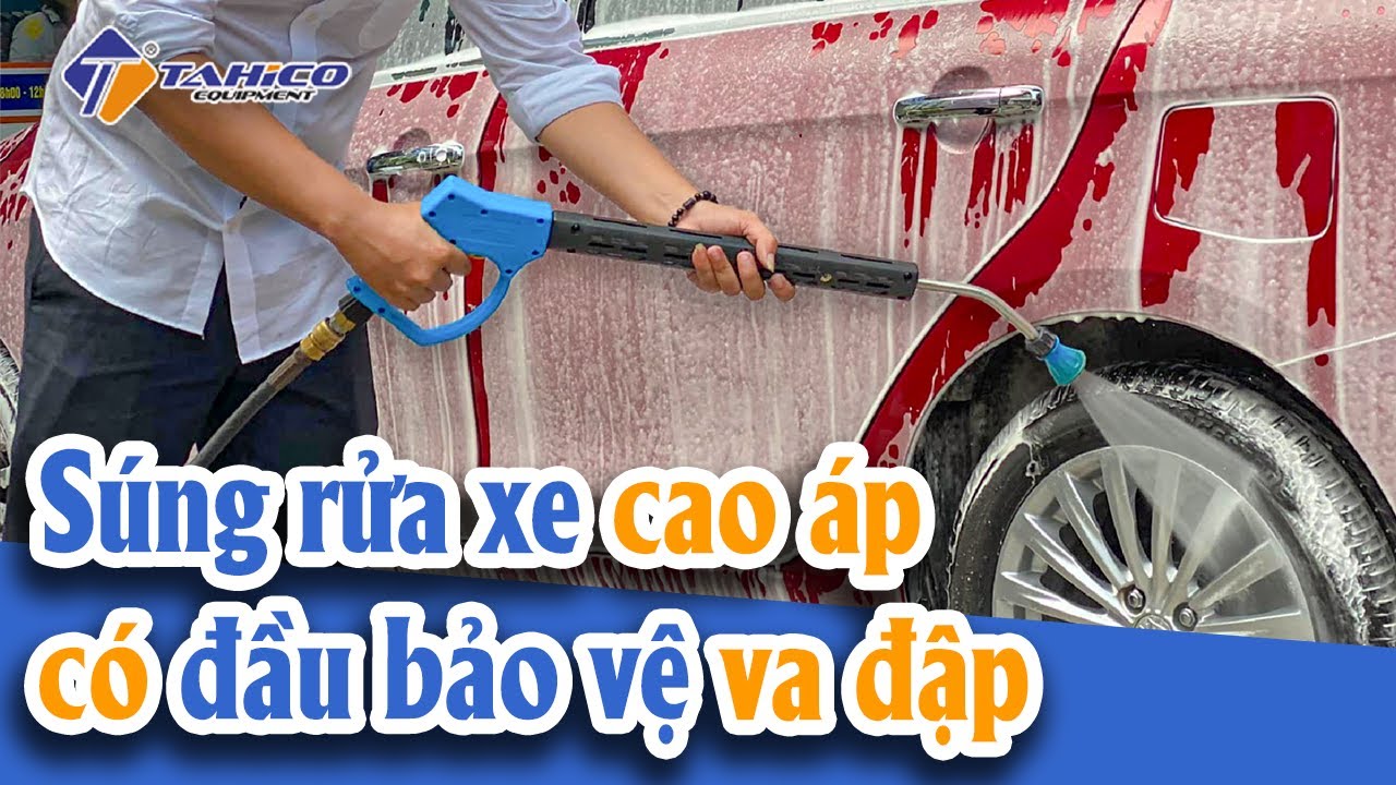 Súng rửa xe cao áp có đầu bảo vệ va đập 17