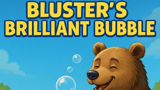 Consonant Blend bl Sound | Bluster's Brilliant Bubble | Phonics For Kids | Bedtime Story | Stories