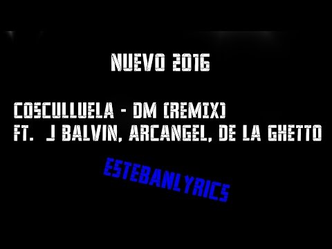 DM REMIX - Mueka ft. Cosculluela, J Balvin, Arcangel, De La Ghetto (Letra-Lyrics) NUEVO 2016