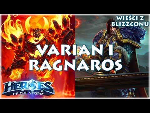 Varian i Ragnaros - wieści z BlizzConu | Heroes of the Storm
