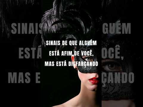 SINAIS DE QUE ALGUÉM ESTÁ AFIM DE VOCÊ, MAS ESTÁ DISFARÇANDO 👆 🔥 #shorts