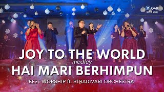 Download lagu Joy To The World medley Hai Mari Berhimpun | BEST Worship ft. Stradivari Orchestra mp3