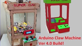 Open Source Arduino Claw Machine V4 Assembly and Showcase