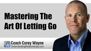 Mastering The Art Of Letting Go