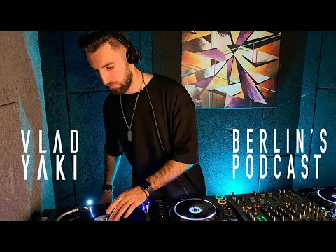 Vlad Yaki - Berlin’s Podcast #1 [Melodic Techno & Indie Dance Mix]