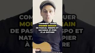 Comment jouer Mourir demain a  la guitare