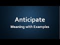 Anticipate Meaning with Examples