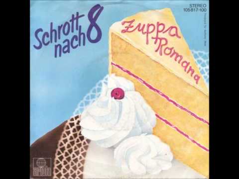 Schrott Nach 8  Zuppa Romana.wmv
