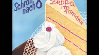 Schrott Nach 8  Zuppa Romana.wmv