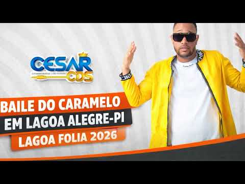 BAILE DO CARAMELO - AO VIVO EM LAGOA ALEGRE-PI LAGOA FOLIA 2026