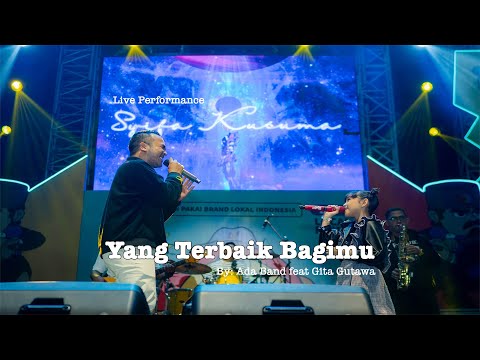 YANG TERBAIK BAGIMU - ADA BAND feat GITA GUTAWA || Live Performance SYIFA KUSUMA & EXCELLENT BAND