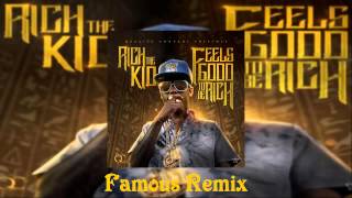 Rich The Kid Ft. Migos, Riff Raff - Famous Remix [Feels Good To Be Rich Mixtape]