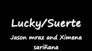 lucky/suerte jason mraz and ximena sariñana