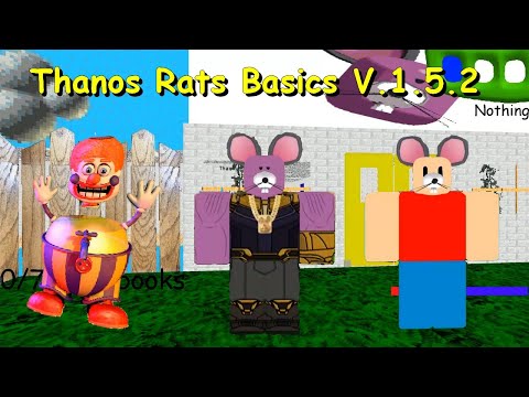 Thanos Rats Basics V 1.5.2 -  Baldi's basics 1.4.3 decompiled mod
