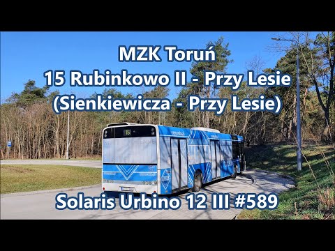 MZK Toruń - Solaris Urbino 12 III #589, linia 15