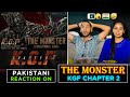 Pakistani React on The Monster Song | KGF Chapter 2 | Yash | NG Reaction Crew
