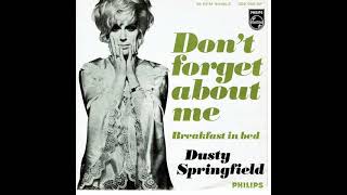 Dusty Springfield  : Don't Forget About Me