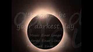 Einar Lunga: 'Your darkest day' (2009)