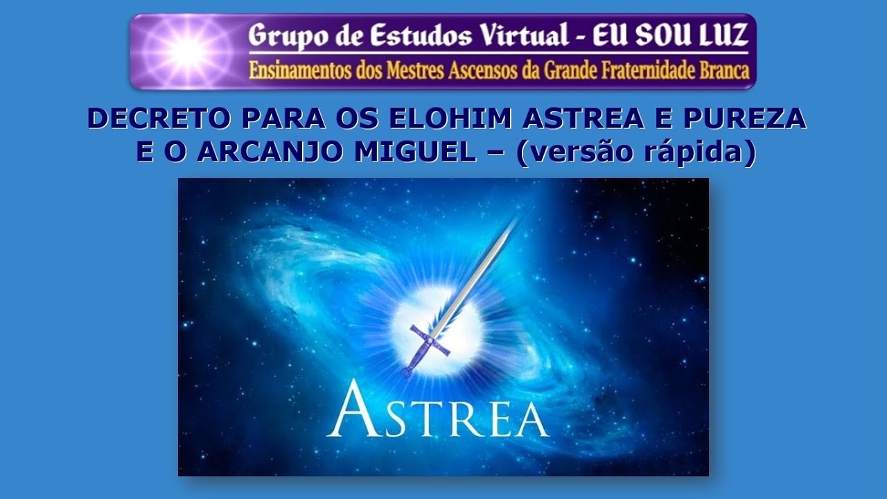 183 - (versão rápida) Decreto para Astrea e Pureza, e o Arcanjo Miguel.