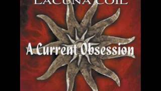 A Current Obsession ~ LACUNA COIL