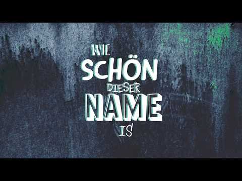 Wie schön dieser Name ist (Lyric Video)