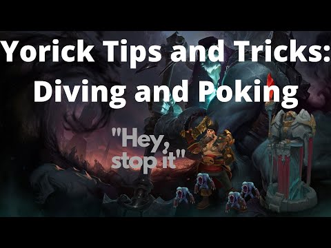 Yorick Tips and Tricks: Poking and Diving Under Tower