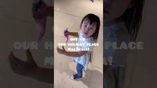 【Our holiday place Malaysia !】