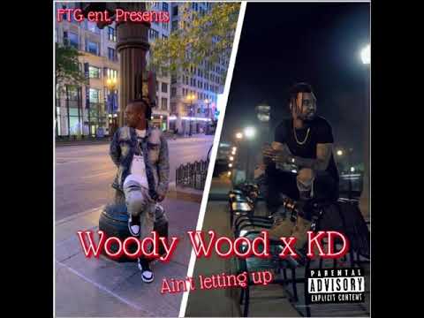 Woody wood x KD young cocky ain’t letting up