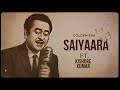 Saiyaara 1980 Ft Kishore Kumar Full Song Old Version Old Is Gold With A New Voice