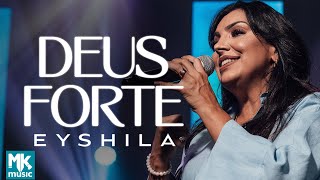 Eyshila - Deus Forte (Ao Vivo) (Clipe Oficial MK Music)