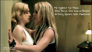 Britney Spears feat. Madonna - Me Against the Music (Rishi Rich's Desi Kulcha Remix)