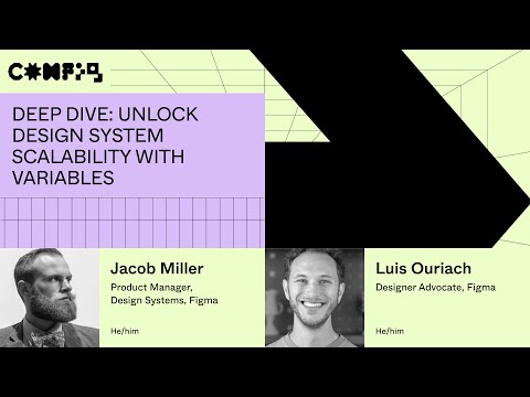 Deep Dive: unlock design system scalability with variables - Luis Ouriach, Jacob Miller(Config 2023)