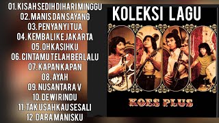 Download lagu KOLEKSI LAGU NOSTALGIA KOES PLUS PILIHAN TERBAIK mp3