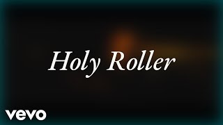 Zach Bryan - Holy Roller (feat. Sierra Ferrell) Lyrics