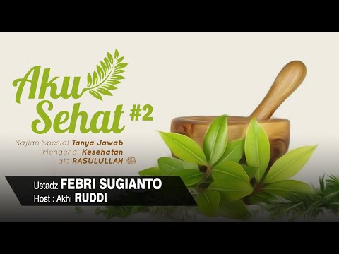 , title : 'Aku Sehat #2 | Ustadz Febri Sugianto - Hots Akhi Ruddy'