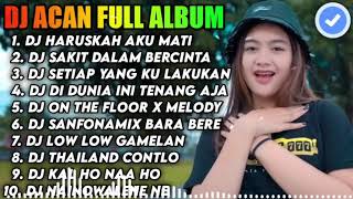 Download lagu DJ ACAN FULL ALBUM HARUSKAH AKU MATI TERBARU 2021... mp3