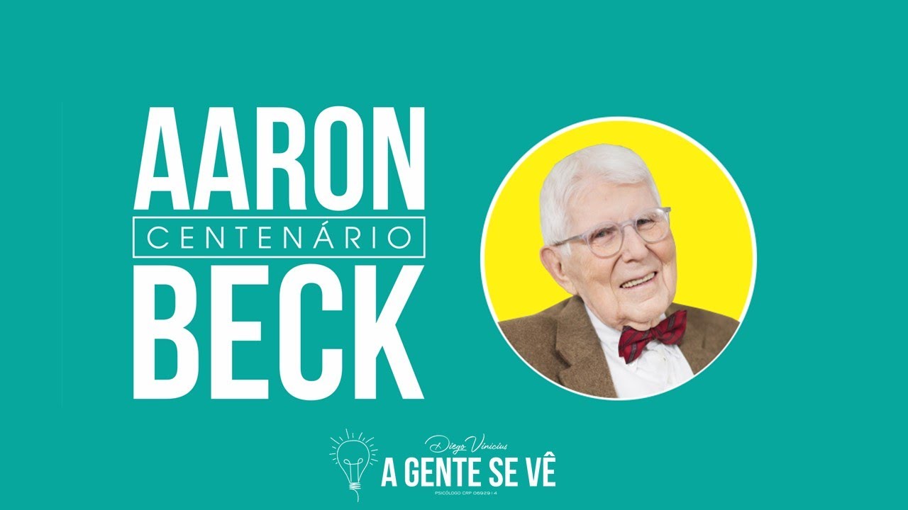 Aaron Beck | Terapia Cognitivo Comportamental | Prof. Dr. Diego Vinícius