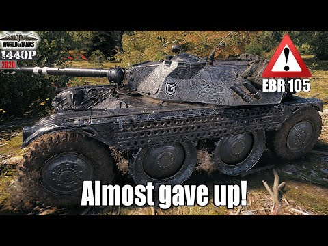 EBR 105: Almost gave up!