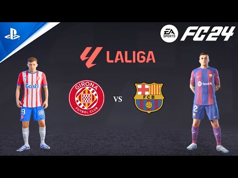 EA FC 24 | Girona FC vs Barcelona - LaLiga 23/24 | PS5 Gameplay