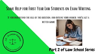 Some Help For First Year Law School Students on Exam Writing