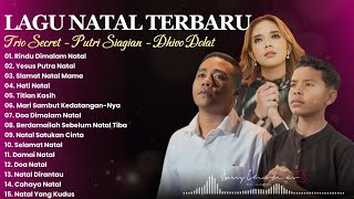 Download lagu Lagu Natal Terbaru 2025/2026 || Dhivo Dolat-Mitha Talahatu-Putri Siagian,Trio Secret |Kenangan Natal mp3
