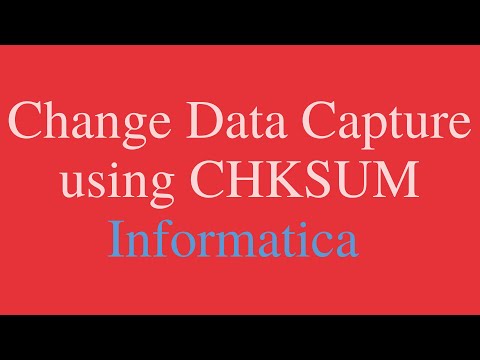 Change Data Capture USING CHKSUM, Informatica