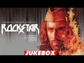 Rockstar | Audio Jukebox | A R Rahman | Ranbir Kapoor, Nargis Fakhri |JUKRBOX STUDIO