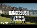 Usimamane Rick Ross Dangerous II OFFICIAL MUSIC VIDEO
