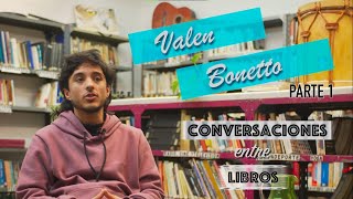 Valen Bonetto | Conversaciones entre Libros | Parte 1