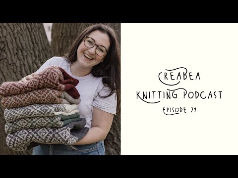 Creabea Knitting Podcast - Episode 29: Kerr is live! Sophie shawl, Musselburgh hat and advents