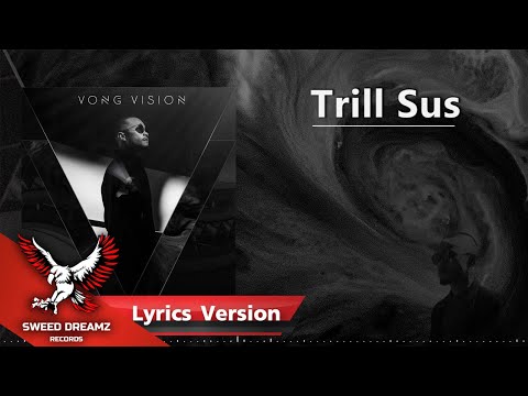 VKL Ft. FIIXD - Trill Sus [Official Lyrics]