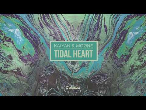 Kaiyan & MØØNE - Tidal Heart