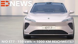 2022 NIO ET7 1000km Reichweite 150kWh Batterie Preis Leistung Electric Drive News