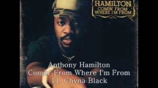 Anthony Hamilton 2003 Comin&#39; from Where I&#39;m From 11 Chyna Black
